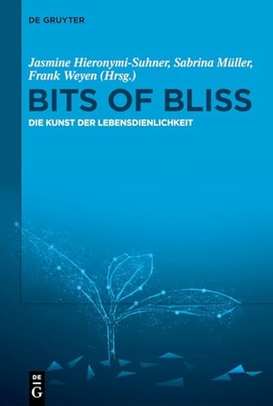 Hieronymi-Suhner, Jasmine / Sabrina Müller et al (Hrsg.). Bits of Bliss - Die Kunst der Lebensdienlichkeit. Walter de Gruyter, 2025.