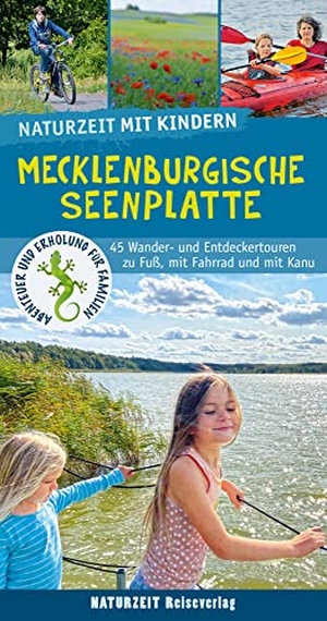 Holtkamp, Stefanie. Naturzeit mit Kindern: Mecklenburgische Seenplatte - 44 Wander- und Entdeckertouren zu Fuß, mit Fahrrad und mit Kanu. Naturzeit Reiseverlag, 2021.