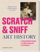 Scratch and Sniff Art History