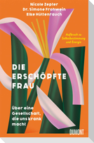 Die erschöpfte Frau