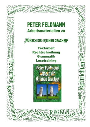 Feldmann, Peter. Kopiervorlagen zu "Wünsch Dir (k)einen Drachen". Books on Demand, 2015.