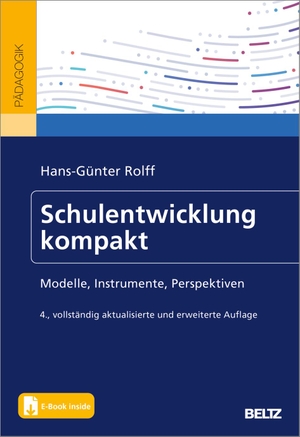 Rolff, Hans-Günter. Schulentwicklung kompakt - Modelle, Instrumente, Perspektiven. Mit EBook-inside. Julius Beltz GmbH, 2023.