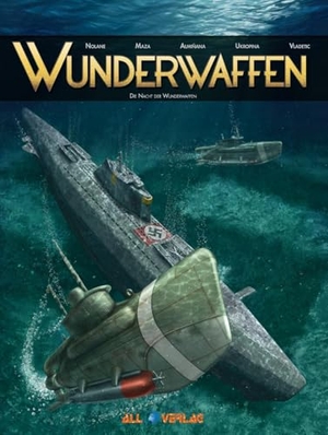 Maza / Nolane. Wunderwaffen 10 - Die Nacht der Wunderwaffen. All Verlag, 2021.