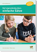 DaZ eigenständig üben: einfache Sätze - GS