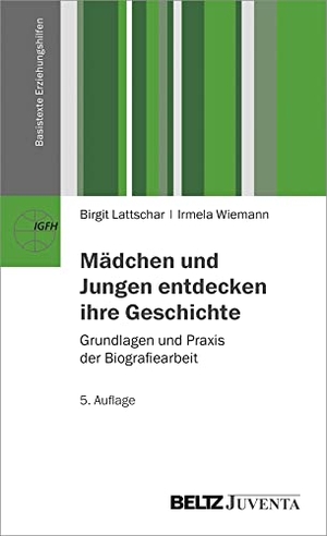 Lattschar, Birgit / Irmela Wiemann. Mädchen und Jungen entdecken ihre Geschichte - Grundlagen und Praxis der Biografiearbeit. Juventa Verlag GmbH, 2017.