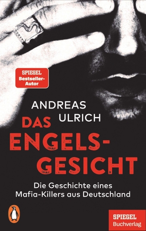Ulrich, Andreas. Das Engelsgesicht - Die Geschichte eines Mafia-Killers aus Deutschland. - Ein SPIEGEL-Buch. Penguin TB Verlag, 2023.