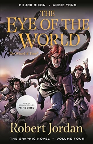 Jordan, Robert / Chuck Dixon. The Eye of the World: The Graphic Novel, Volume Four. Tor Publishing Group, 2023.