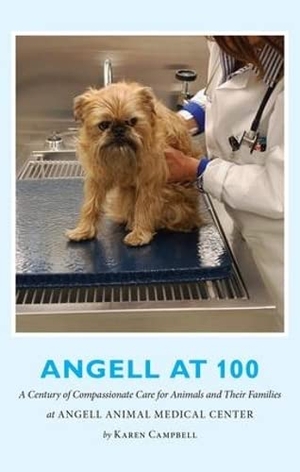 Campbell, Karen. Angell at 100 - A Century of Compassionate Care for Animals and Their Families at Angell Animal Medical Center. BIBLIOMOTION, 2015.