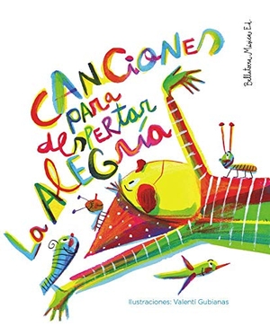 Gubianas, Valentí / Ángels Ponce Ribas. Canciones para despertar la alegría. A Sense of Music, S.L. Bellaterra Música Ed., 2019.
