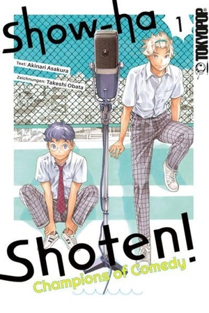 Obata, Takeshi / Akinari Asakura. Show-ha Shoten! Champions of Comedy 01. TOKYOPOP GmbH, 2026.