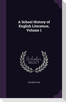 A School History of English Literature, Volume 1