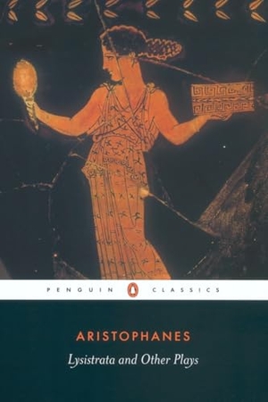 Aristophanes. Lysistrata and Other Plays. Penguin Books Ltd, 2003.