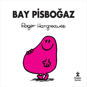 Hargreaves, Roger. Bay Pisbogaz. Dogan Cocuk, 2025.