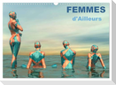 FEMMES d'Ailleurs (Calendrier mural 2025 DIN A3 vertical), CALVENDO calendrier mensuel
