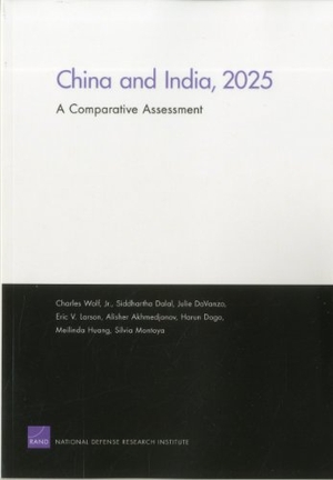Wolf, Charles / Dalal, Siddhartha et al. China and India, 2025 - A Comparative Assessment. RAND Corporation, 2011.