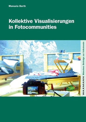 Barth, Manuela. Kollektive Visualisierungen in Fotocommunities. Waxmann Verlag, 2020.