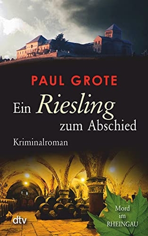 Grote, Paul. Ein Riesling zum Abschied. dtv Verlagsgesellschaft, 2011.