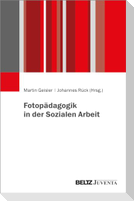 Fotopädagogik in der Sozialen Arbeit