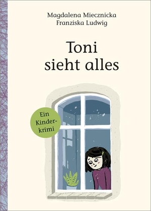 Miecznicka, Magdalena. Toni sieht alles! - Ein Kinderkrimi. Moritz Verlag-GmbH, 2024.