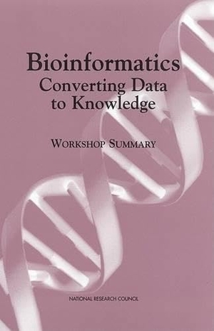 National Research Council / Commission On Life Sciences et al. Bioinformatics - Converting Data to Knowledge. National Academies Press, 2000.