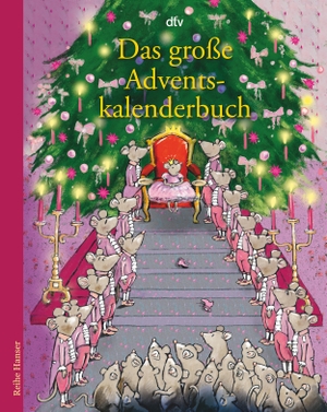 Stohner, Anu. Das große Adventskalenderbuch - Die Weihnachtsmäuse und die Prinzessin, die schon alles hatte. dtv Verlagsgesellschaft, 2010.
