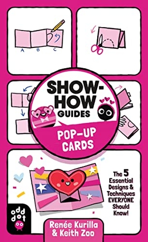 Kurilla, Renée. Show-How Guides: Pop-Up Cards - The 5 Essential Designs & Techniques Everyone Should Know!. Odd Dot, 2022.