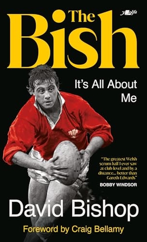 Bishop, David. The Bish: It's All About Me - The explosive rugby autobiography. Y Lolfa, 2025.