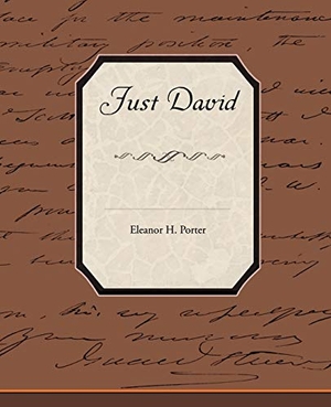 Porter, Eleanor H.. Just David. Book Jungle, 2008.