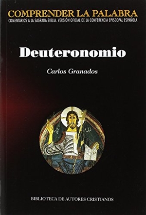 Granados García, Carlos. Deuteronomio. Biblioteca Autores Cristianos, 2017.