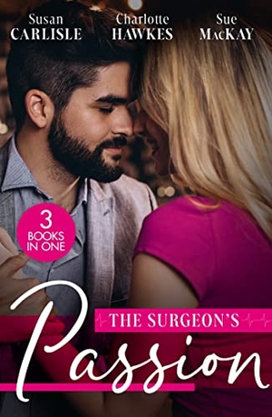 Carlisle, Susan / Hawkes, Charlotte et al. The Surgeon's Passion - The Brooding Surgeon's Baby Bombshell / The Surgeon's One-Night Baby / Redeeming Her Brooding Surgeon. HarperCollins, 2023.