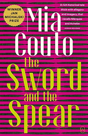 Couto, Mia. The Sword and the Spear. World Editions Ltd, 2020.