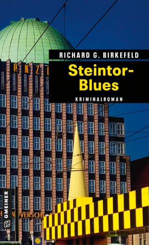 Birkefeld, Richard G.. Steintor-Blues - Kriminalroman. Gmeiner Verlag, 2026.