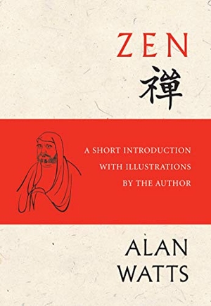 Watts, Alan. Zen - A Short Introduction with Illustrations by the Author. New World Library, 2019.