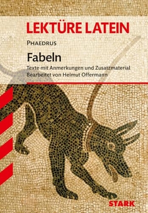 Offermann, Helmut. Fabeln - Latein Lektüre. Stark Verlag GmbH, 2012.
