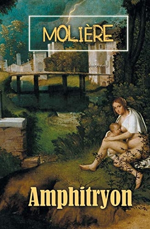 Molière. Amphitryon. Urban Romantics, 2018.