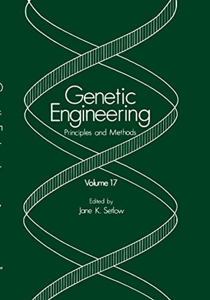 Setlow, Jane K. (Hrsg.). Genetic Engineering: Principles and Methods - Volume 17. Springer US, 1995.