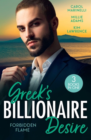 Marinelli, Carol / Lawrence, Kim et al. GREEKS BILLIONAIRE DESIRE PB - Forbidden to the Powerful Greek (Cinderellas of Convenience) / His Secretly Pregnant Cinderella / Her Forbidden Awakening in Greece. HarperCollins Publishers, 2026.