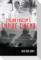 Italian Fascism's Empire Cinema