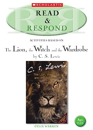 Warren, Celia. The Lion, the Witch and the Wardrobe. Scholastic, 2009.