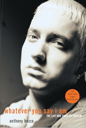 Bozza, Anthony. Whatever You Say I Am - The Life and Times of Eminem. Random House, 2004.