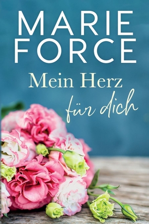 Force, Marie. Mein Herz für dich. HTJB, Inc., 2018.