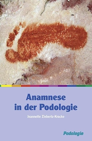 Ziebertz-Kracke, Jeannette. Anamnese in der Podolgie. Neuer Merkur GmbH, 2017.