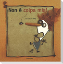 Non è colpa mia!