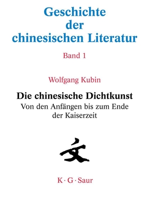 Kubin, Wolfgang. Die chinesische Dichtkunst. Von den Anfängen bis zum Ende der Kaiserzeit. De Gruyter Saur, 2002.