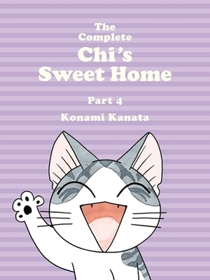 Kanata, Konami. The Complete Chi's Sweet Home Vol. 4. Vertical, Inc., 2016.