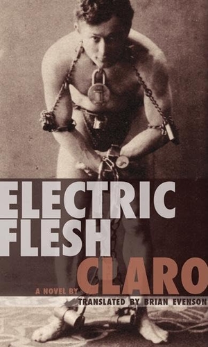 Claro. Electric Flesh. Catapult, 2006.