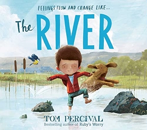 Percival, Tom. The River - a powerful book about feelings. Simon & Schuster UK Ltd, 2022.