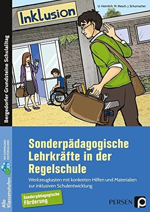 Heimlich, Ulrich / Riesch, Mario et al. Sonderpädagogische Lehrkräfte in der Regelschule - Werkzeugkasten mit konkreten Hilfen und Materialien zur inklusiven Schulentwicklung (Alle Klassenstufen). Persen Verlag i.d. AAP, 2020.