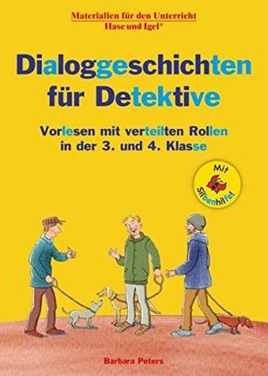 Peters, Barbara. Dialoggeschichten für Detektive / Silbenhilfe - Vorlesen mit verteilten Rollen in der 3. und 4. Klasse. Hase und Igel Verlag GmbH, 2019.