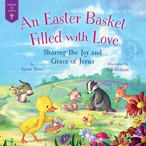 Jones, Susan. An Easter Basket Filled with Love - Sharing the Joy and Grace of Jesus. Good Books, 2021.